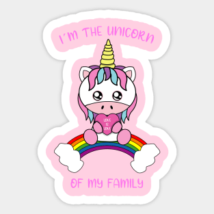 I am the unicorn of my family Sticker